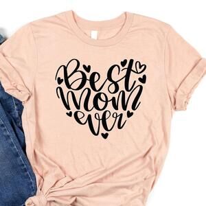 Best Mom Ever Heart, Mothers Day Gift From Daughter, Mothers Day Shirt